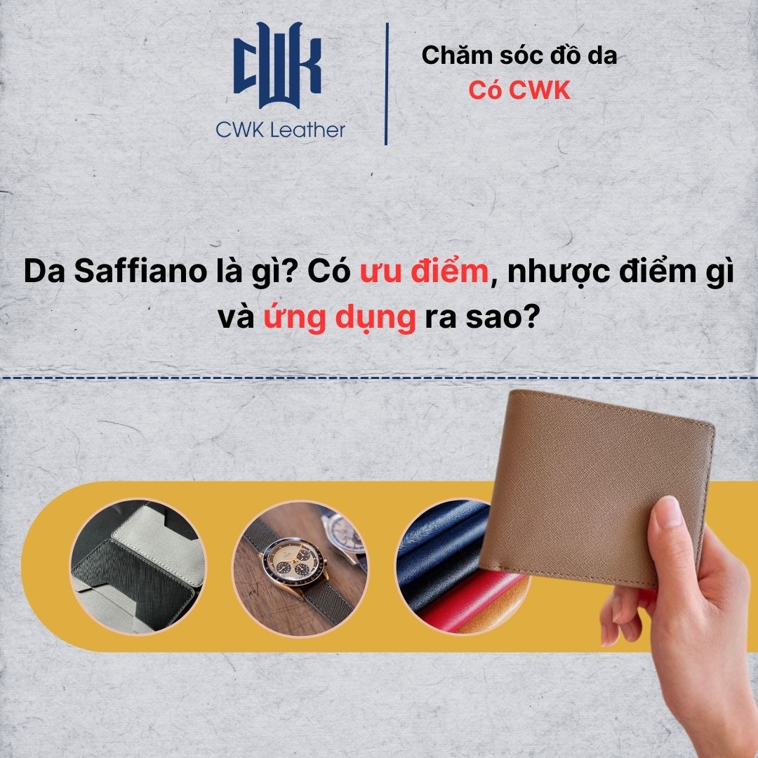 Da Saffiano là gì? Có ưu điểm, nhược điểm gì và ứng dụng ra sao?